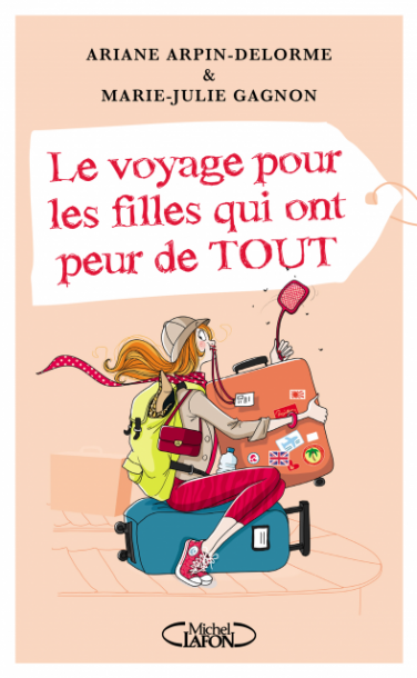 LE VOYAGE POUR LES FILLES QUI ONT PEUR DE TOUT